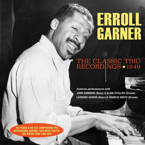 GARNER, ERROLL - THE CLASSIC TRIO RECORDINGS 1949GARNER, ERROLL - THE CLASSIC TRIO RECORDINGS 1949.jpg